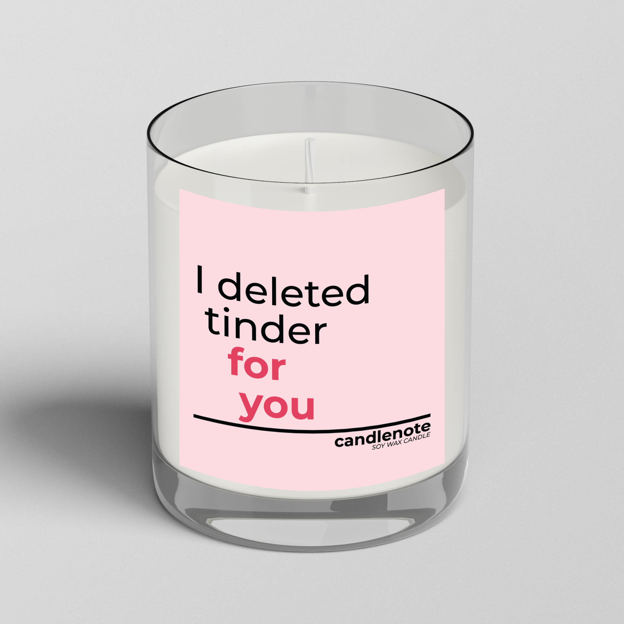 I DELETED TINDER FOR YOU