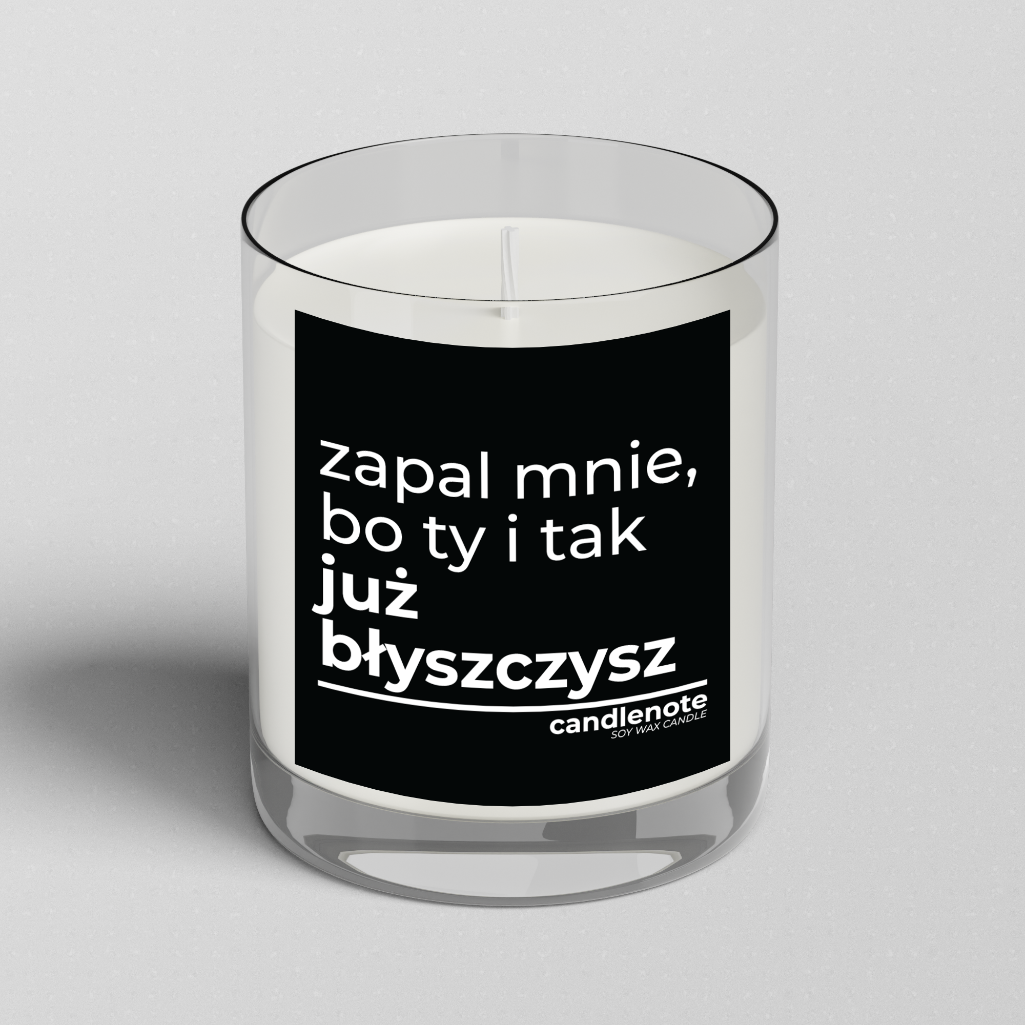 ZAPAL MNIE, BO TY I TAK JUŻ BŁYSZCZYSZ