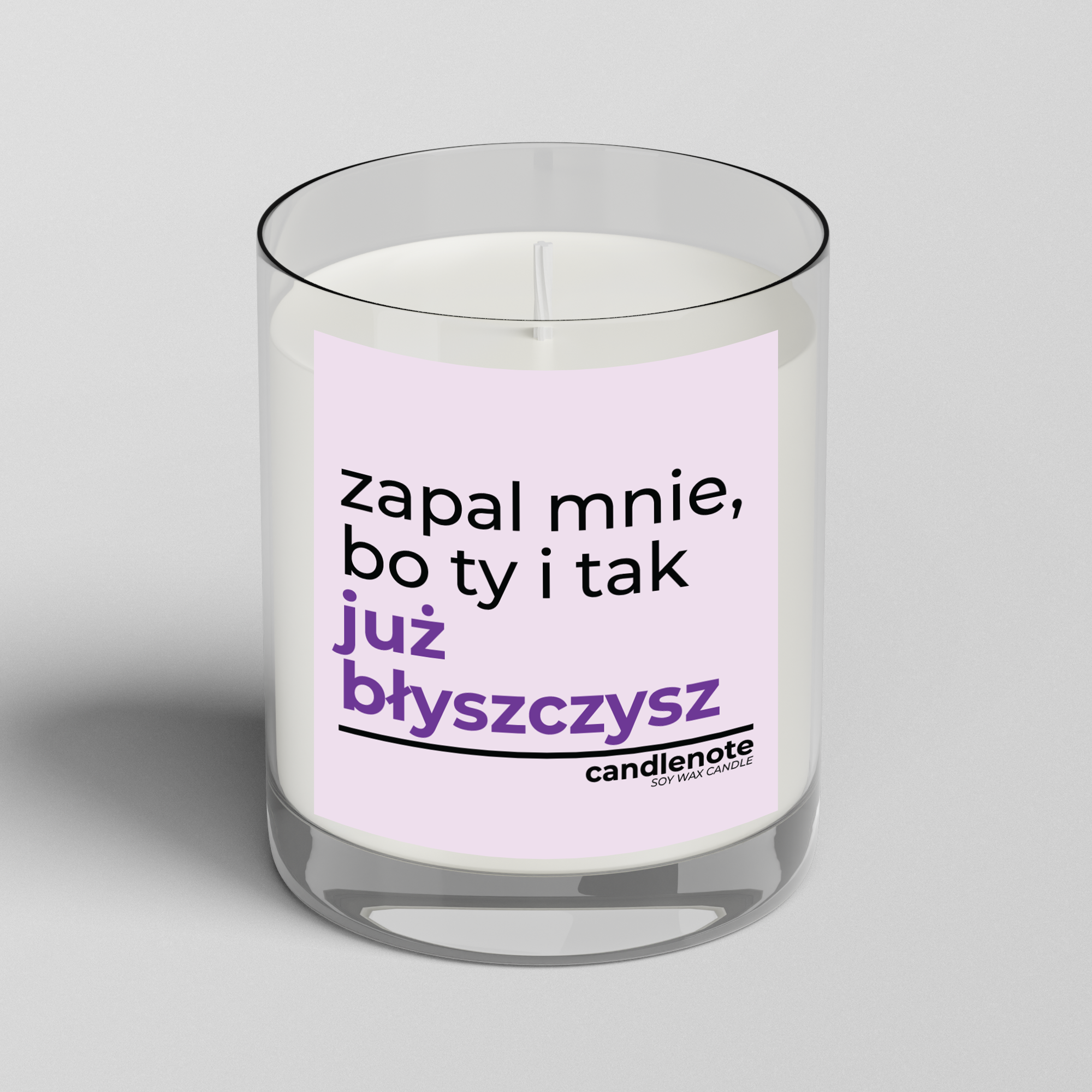 ZAPAL MNIE, BO TY I TAK JUŻ BŁYSZCZYSZ