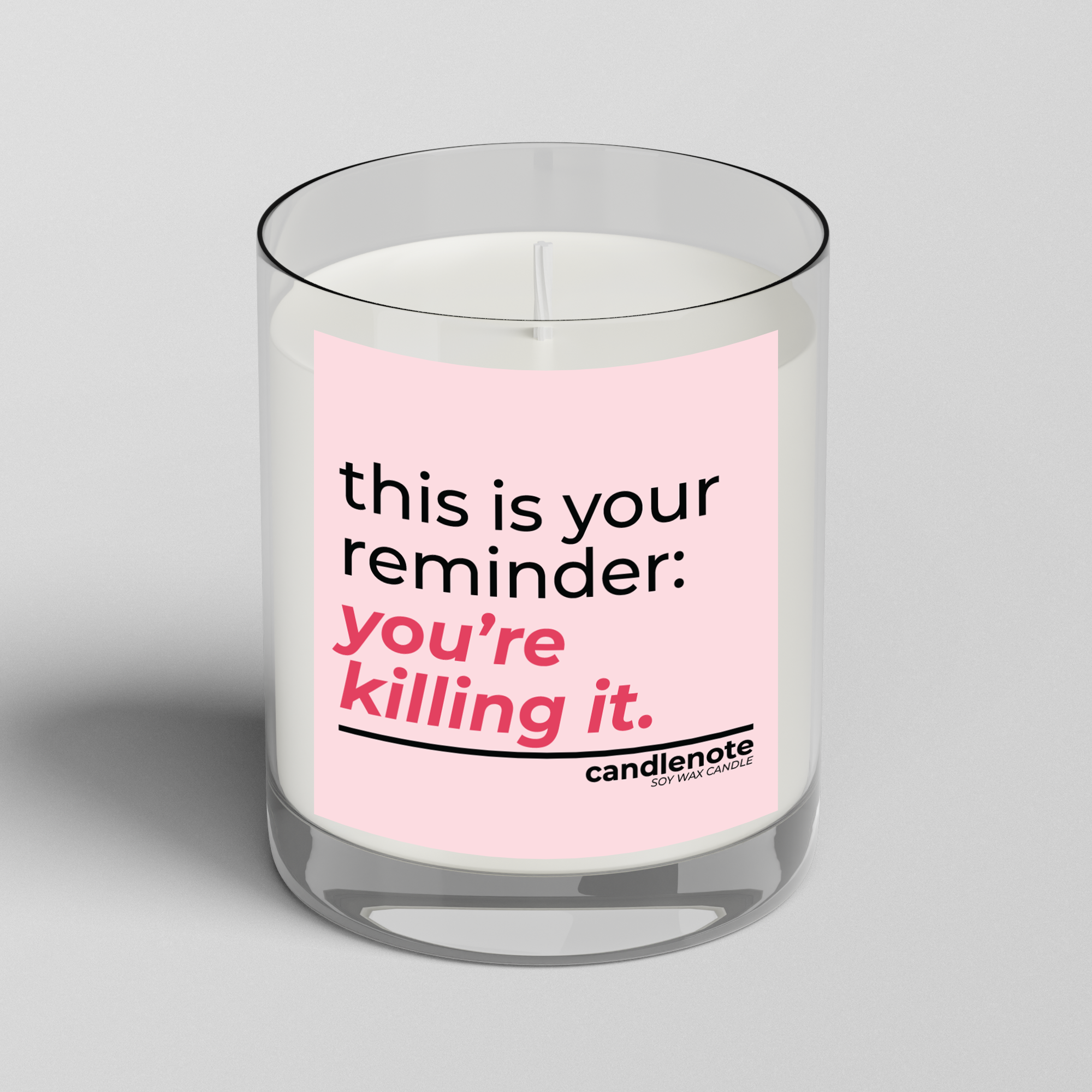 THIS IS YOUR REMINDER: YOU’RE KILLING IT.