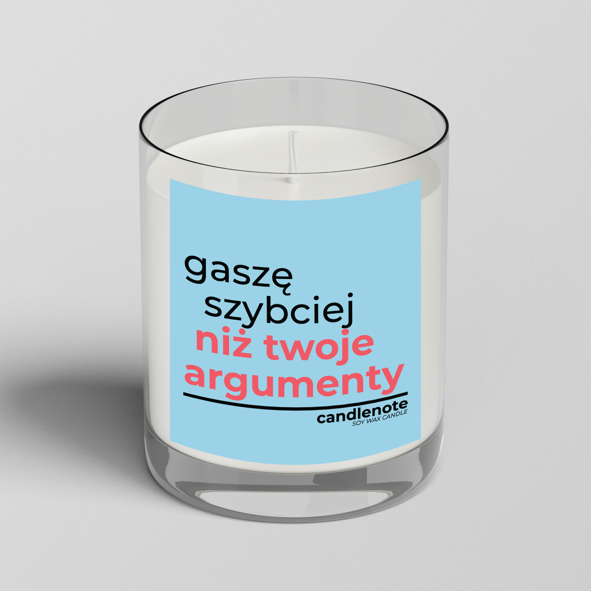 GASZĘ SZYBCIEJ NIŻ TWOJE ARGUMENTY