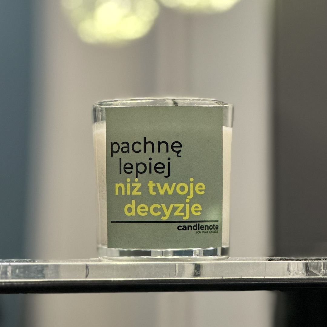PACHNĘ LEPIEJ NIŻ TWOJE DECYZJE