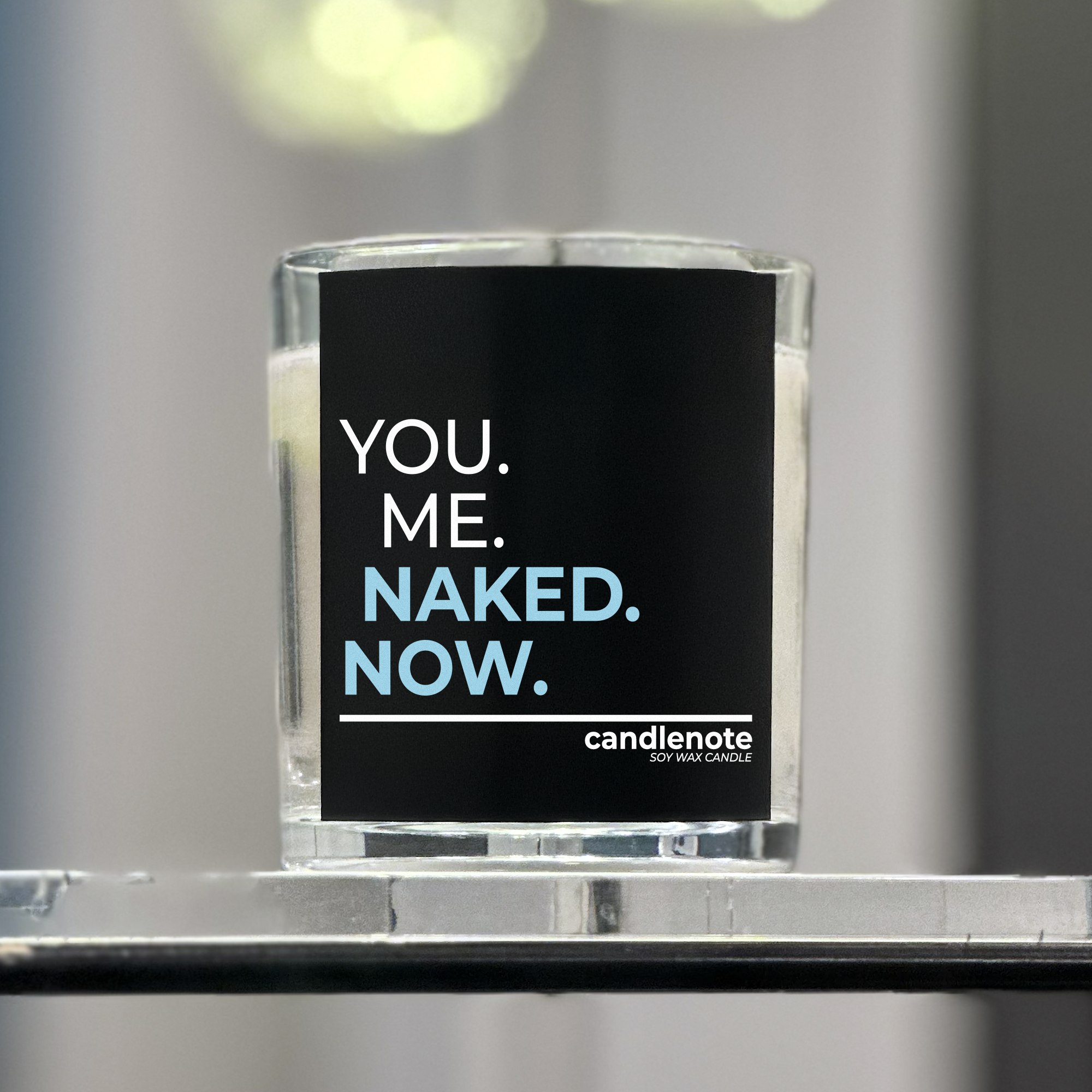 YOU. ME. NAKED. NOW.