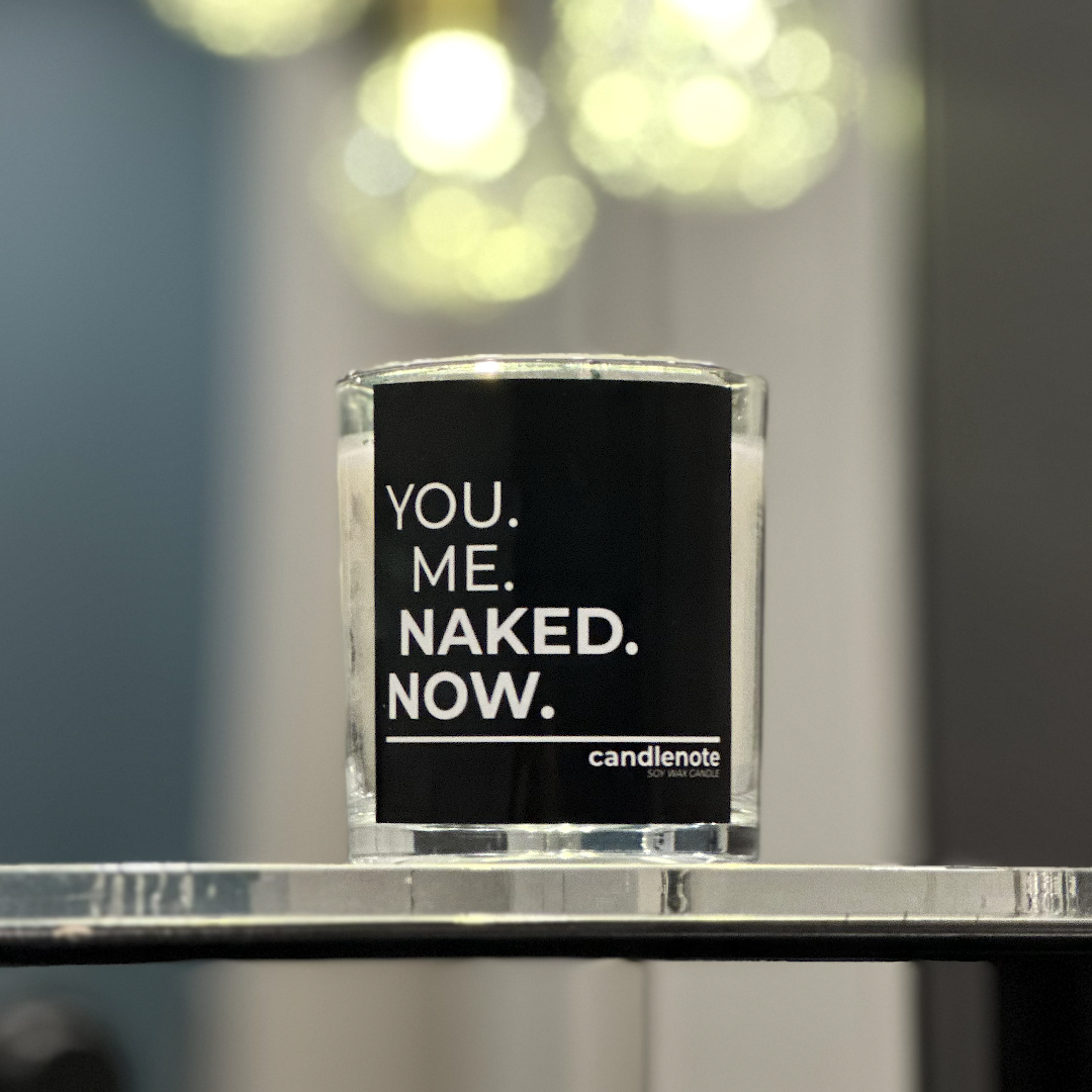 YOU. ME. NAKED. NOW.