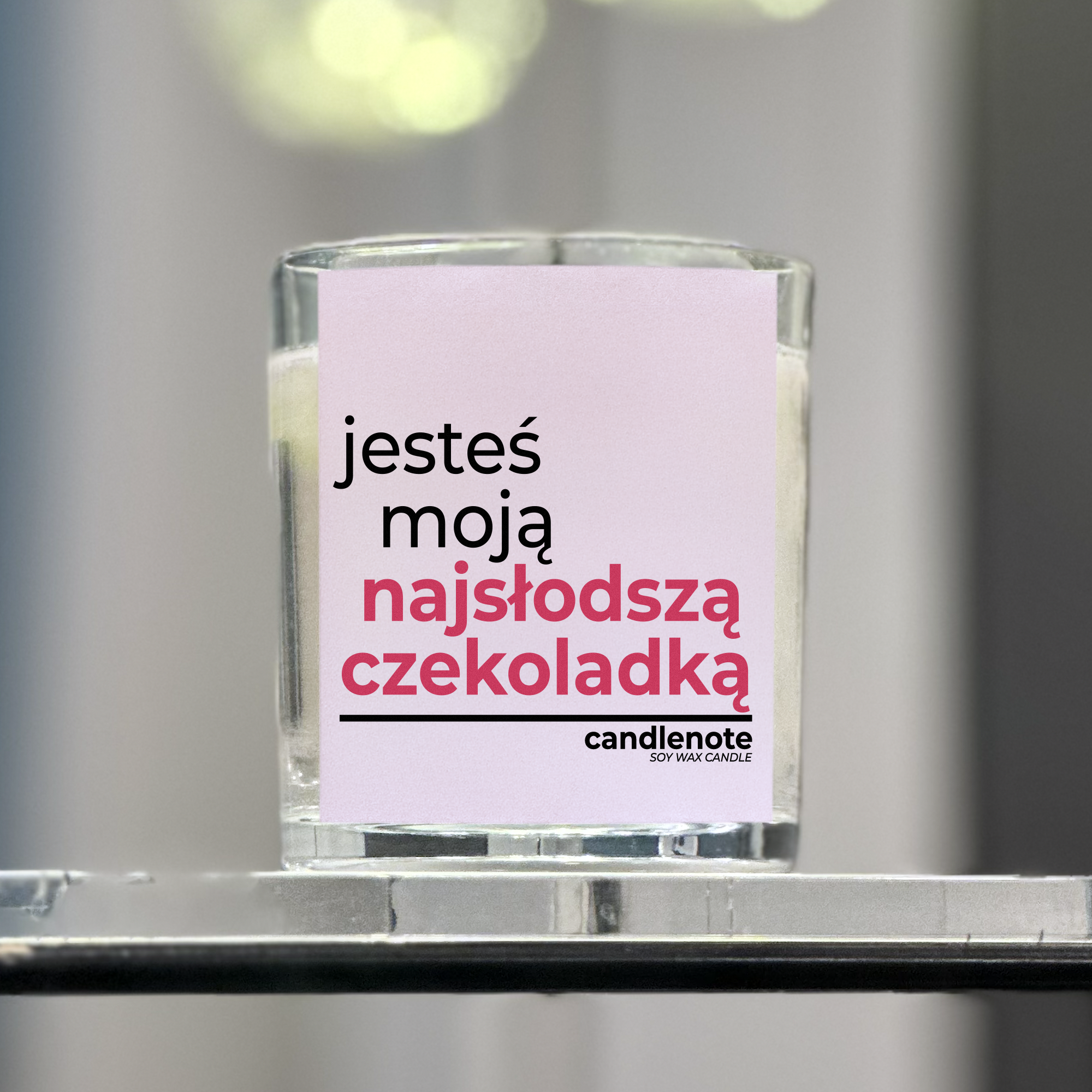 JESTEŚ MOJĄ NAJSŁODSZĄ CZEKOLADKĄ